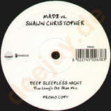 Mad8 Vs. Shawn Christopher - Deep Sleepless *ltd*