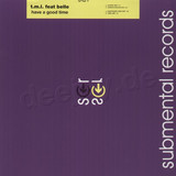 T.m.l. Feat. Belle - Have A Good Time Remixes- Part