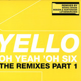 Yello - *1* Oh Yeah Oh Six