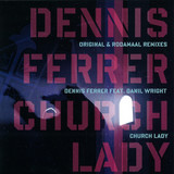Dennis Ferrer - Chruch Lady *1*