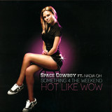 Space Cowboy Feat. Nadia Oh - Something 4 The Weekend