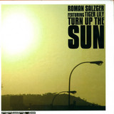 Roman Salzger Feat. Tiger Lily - Turn Up The Sun