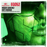Roger Sanchez - Not Enough
