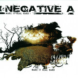 Negative A - Make It Real Hard