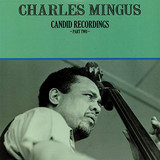 Charles Mingus - Candid Recordings