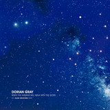 Dorian Gray - When the humans will walk with the gods