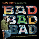 Various - Clive Hunt Presents Bad, Bad, Bad