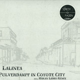 Lalinea - Pulverdampf In Coyote City (incl. Hakan Lidbo Remix)