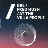 BBE / Fred Hush / At The Villa People - Hurricane / Sturm Der Liebe / Indian Summer