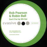 Rob Pearson & Robin Ball - Don't Put Up Wit Dat / The Right Vibes