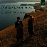 Ilian Iashin, Iana Batina - LOST IN TRANSCRIPTION: SONATAS AND SONGS IN TRANSFORMATION LP