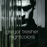 Gregor Tresher - Nightcolors