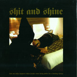 Shit & Shine - Find Out What Happens When People Start Being Polite For A Fucking Change