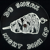 Dj Sneak - Night Dish Ep
