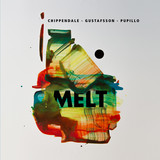 Chippendale Gustasson Pupillo - Melt
