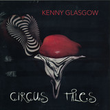 Kenny Glasgow - Circus Tales