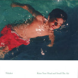 Nikakoi - Raise Your Head And Smell The Air