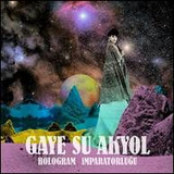 Gaye Su Akyol - Hologram Imparatorlugu
