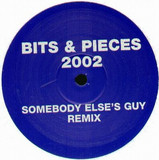 Bits & Pieces 2002 - Somebody Else's Guy