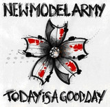 New Model Army - Today Is A Good Day