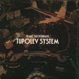 Franz Falckenhaus - Tupolev System Lp