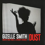 Gizelle Smith - Dust (Dimitri From Paris Vs. Cotonete Remixes)