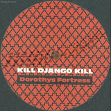 Dorothys Fortress - Kill Django Kill