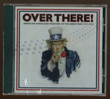 Over There American Songs - And Marches Of The Gr