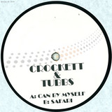 Crockett & Tubbs - Can Be Myself / Safari