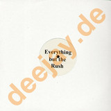 Everything But The Rush - Unknown