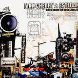 Max Cherry & Esteban - Vicky Dance On Both Sides