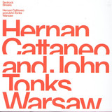 Hernan Catteneo & John Tonks - Warsaw