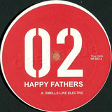 Happy Fathers - Smells Like Electro