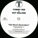 Tommy Vee Vs. Roy Malone - *1* Old Skool Generation