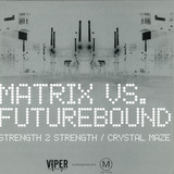 Matrix Vs. Futurebound - Strength 2 Strength