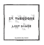 ST. THEODORE - LAST DANCE EP