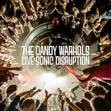 The Dandy Warhols - Live Sonic Disruption