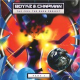 Boykz & Chapman - The Feel The Rush Project Part 1