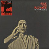 H. Hawkline - Milk For Flowers LP