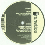 Mad 8 / Dino Da Cassino - Work This Pussy 2008
