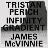 TRISTAN PERICH /JAMES MCVINNIE - INFINITY GRADIENT LP 2x12"