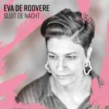 EVA DE ROOVERE - SLUIT DE NACHT LP
