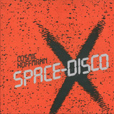 Cosmic Hoffmann - Space Disco 10"