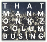 Thatmanmonkz - Columbusing Cd