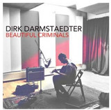 Dirk Darmstaedter - Beautiful Criminals