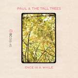 Paul & The Tall Trees - The Little Bit Of Sunshine