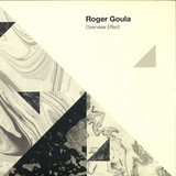 Roger Goula - Overview Effect (2lp)