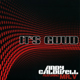 Andy Caldwell Feat. Mr V - Its Guud