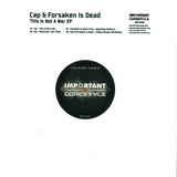 Cap & Forsaken Is Dead - This Is Not A War Ep