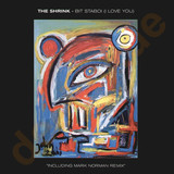 The Shrink - Bit Staboi (i Love You)